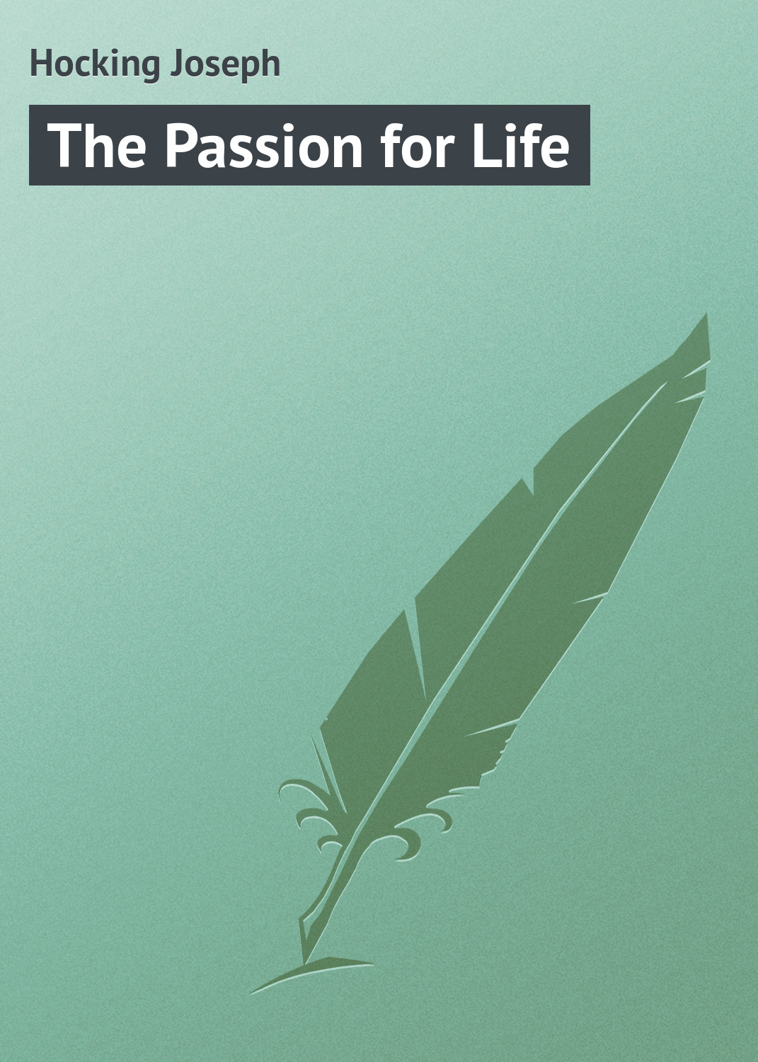 The Passion for Life