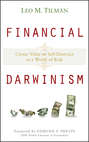 Financial Darwinism. Create Value or Self-Destruct in a World of Risk