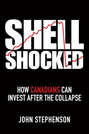 Shell Shocked. How Canadians Can Invest After the Collapse