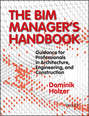 The BIM Manager\'s Handbook