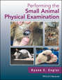 Performing the Small Animal Physical Examination