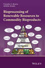 Bioprocessing of Renewable Resources to Commodity Bioproducts