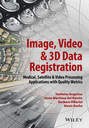 Image, Video and 3D Data Registration