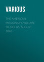 The American Missionary. Volume 50, No. 08, August, 1896