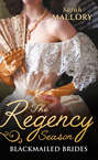 The Regency Season: Blackmailed Brides: The Scarlet Gown \/ Lady Beneath the Veil