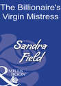 The Billionaire\'s Virgin Mistress