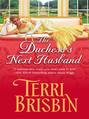 The Duchess\'s Next Husband