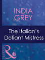 The Italian\'s Defiant Mistress