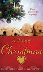 A Puppy for Christmas: On the Secretary\'s Christmas List \/ The Patter of Paws at Christmas \/ The Soldier, the Puppy and Me