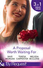 A Proposal Worth Waiting For: The Heir\'s Proposal \/ A Pregnancy, a Party & a Proposal \/ His Proposal, Their Forever