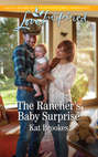 The Rancher\'s Baby Surprise