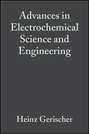 Advances in Electrochemical Science and Engineering