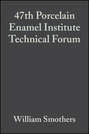 47th Porcelain Enamel Institute Technical Forum