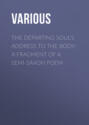 The Departing Soul\'s Address to the Body: A Fragment of a Semi-Saxon Poem