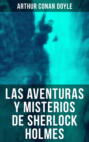 Las aventuras y misterios de Sherlock Holmes