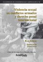 Violencia sexual en conflictos armados y derecho penal internacional