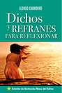 Dichos y Refranes para Reflexionar