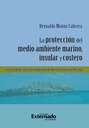 La protección del medio ambiente marino, insular y costero y el caso de las islas del Archipiélago de Nuestra Señora del Rosario