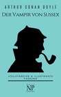 Sherlock Holmes – Der Vampir von Sussex und andere Detektivgeschichten