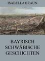 Bayrisch-Schwäbische Geschichten