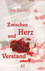 Zwischen Herz und Verstand