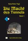 Die Macht des Tunnels