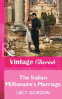 The Italian Millionaire\'s Marriage