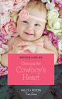 Claiming The Cowboy\'s Heart