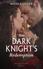 Her Dark Knight\'s Redemption