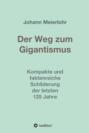 Der Weg zum Gigantismus