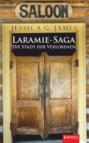 Laramie-Saga (5): Die Stadt der Verlorenen