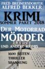 Krimi Sommer Paket 2018: Der Motorradmörder und andere Krimis - 1600 Seiten Thriller Spannung