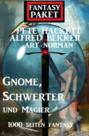 Gnome, Schwerter und Magier: 1000 Seiten Fantasy: Fantasy Paket