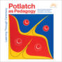 Potlatch as Pedagogy - Learning Through Ceremony (Unabridged)