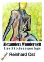 Alexanders Wunderwelt