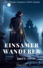 Einsamer Wanderer:Ein Epos Fantasie LitRPG Roman(Band 9)