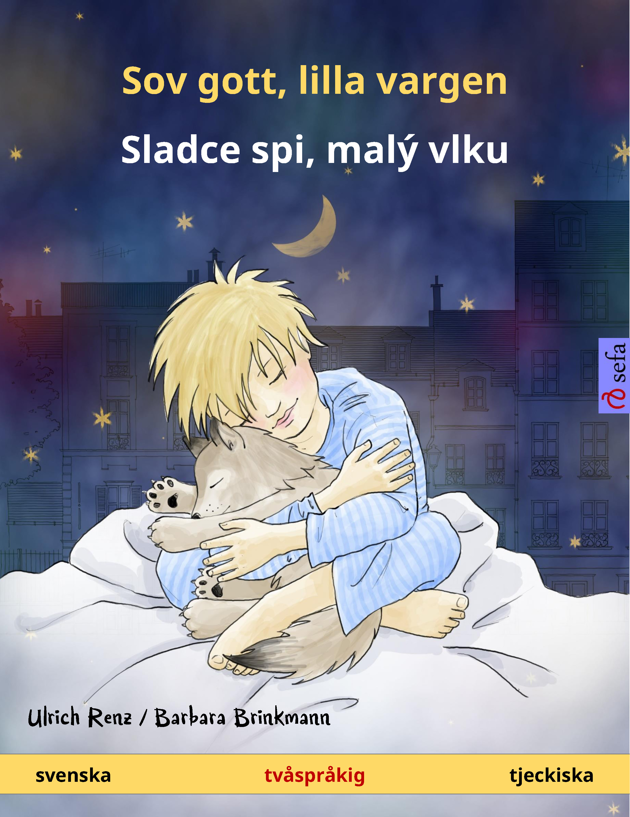 Sov gott, lilla vargen – Sladce spi, malý vlku (svenska – tjeckiska)