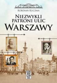 Niezwykli patroni ulic Warszawy