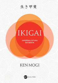 IKIGAI. Japońska sztuka szczęścia