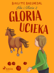 Ada i Gloria 2: Gloria ucieka