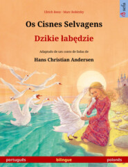 Os Cisnes Selvagens – Dzikie łabędzie (português – polonês)
